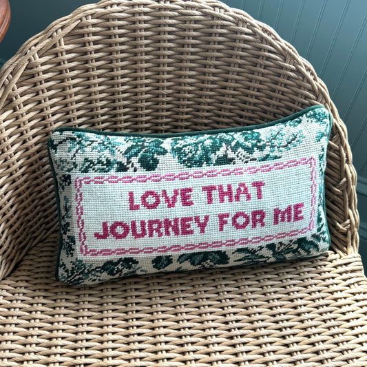Love That Journey for Me Needlepoint Pillow